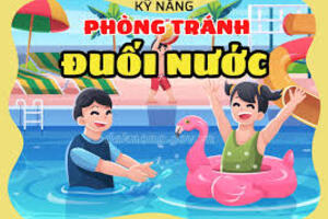 Kỹ năng phòng tránh đuối nước