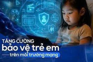 Tăng cường công tác bảo vệ trẻ em trên môi trường mạng