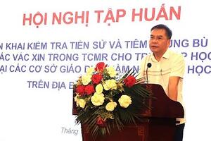 Sở Y tế triển khai kiểm tra tiền sử và tiêm chủng bù liều cho trẻ nhập học các cơ sở giáo dục mầm non, tiểu học trên địa bàn tỉnh Ninh Bình