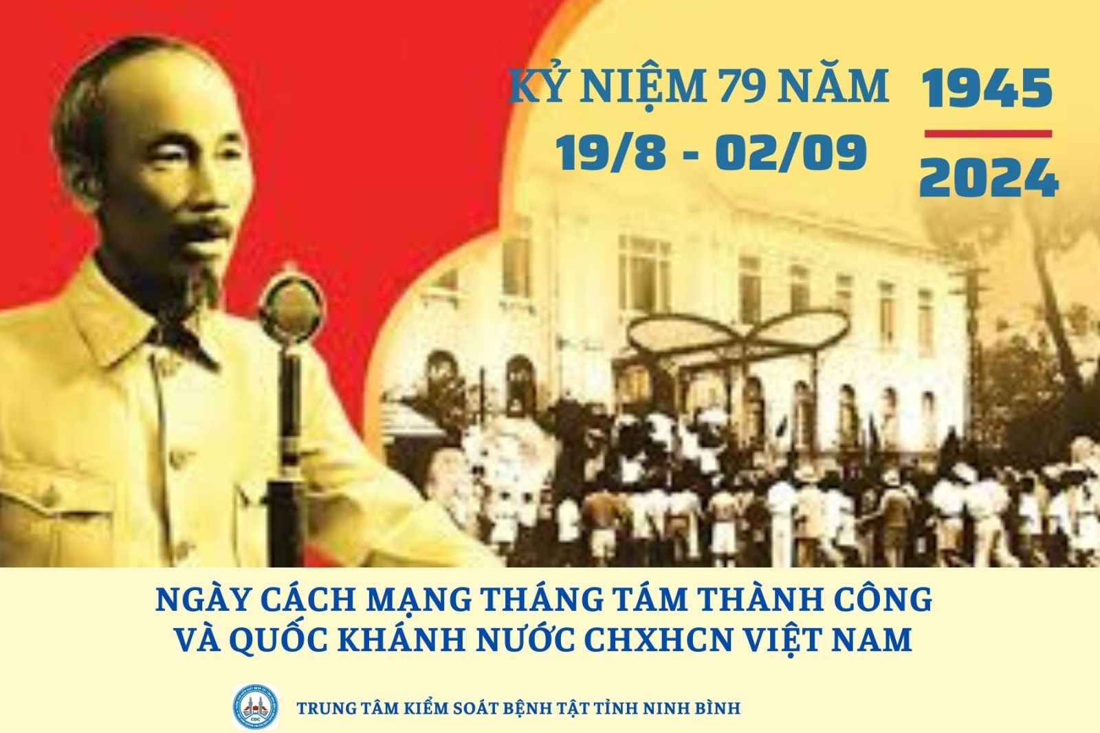 Kỷ niệm 79 năm Cách mạng tháng 8 thành công ( 19/8/1945- 19/8/2024) và Quốc Khánh nước Cộng hòa xã hội chủ nghĩa Việt Nam (2/9/1945-2/9/2024)