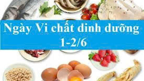 Thông điệp truyền thông ngày vi chất dinh dưỡng, 01 - 02/6/2025