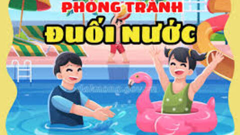 Kỹ năng phòng tránh đuối nước