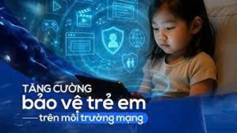 Tăng cường công tác bảo vệ trẻ em trên môi trường mạng
