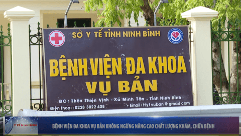 Video - Bệnh viện Đa khoa Vụ Bản nâng cao chất lượng khám chữa bệnh