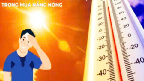 Hướng dẫn chăm sóc sức khỏe mùa nắng nóng  cho cộng đồng và người lao động