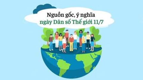 Ý nghĩa, nguồn gốc Ngày Dân số Thế giới 11/7