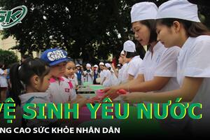 Nâng cao sức khỏe nhân dân từ phong trào “Vệ sinh yêu nước”