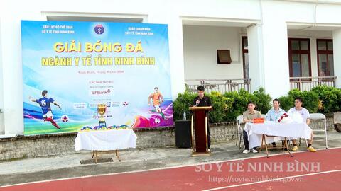 Bế mạc Giải bóng đá ngành Y tế tỉnh Ninh Bình năm 2026.